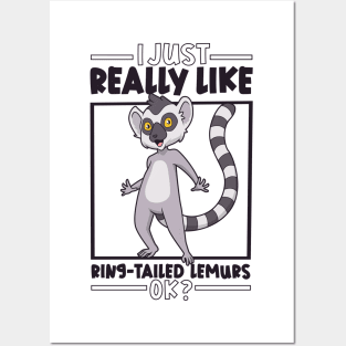 I just really love Ring-Tailed Lemurs Posters and Art